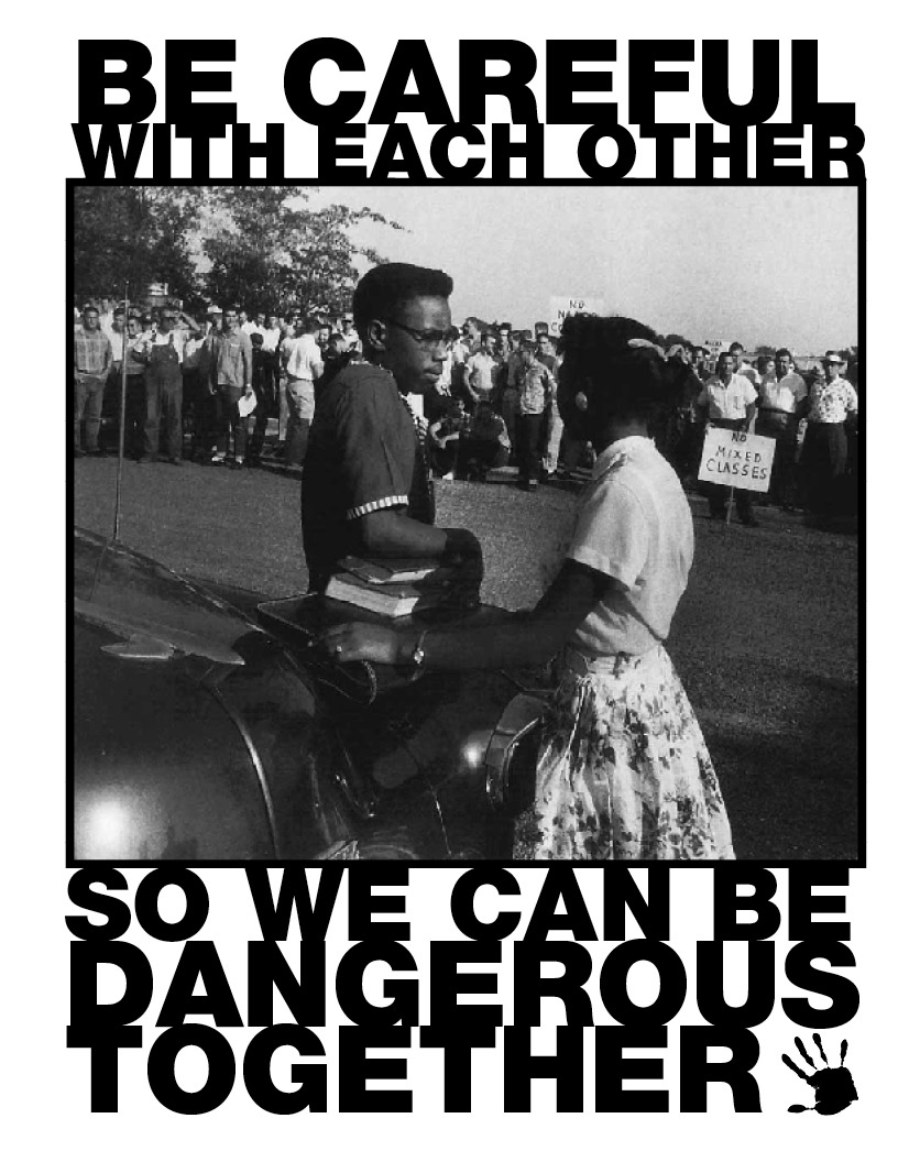 Photo recto de ‘Be Careful with Each Other, So We Can Be Dangerous Together’